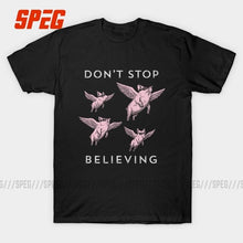 Load image into Gallery viewer, Don't Stop Believing Flying Pigs Funny T Shirt