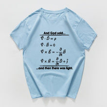 Load image into Gallery viewer, And God said and then there was light funny Tee