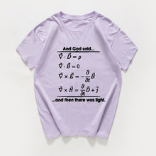 Load image into Gallery viewer, And God said and then there was light funny Tee