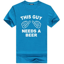 Load image into Gallery viewer, Funny THIS GUY NEEDS A BEER High Quality Summer Tee shirt. 100% Cotton