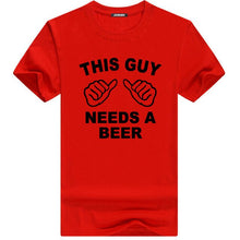 Load image into Gallery viewer, Funny THIS GUY NEEDS A BEER High Quality Summer Tee shirt. 100% Cotton