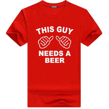 Load image into Gallery viewer, Funny THIS GUY NEEDS A BEER High Quality Summer Tee shirt. 100% Cotton