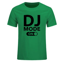 Load image into Gallery viewer, Cool &quot;DJ Mode On&quot; 100% Cotton Tees
